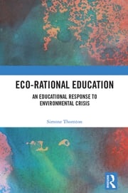 Eco-Rational Education Simone Thornton
