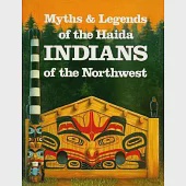 Myths and Legends of Haida Indians of the Northwest: The Children of the Raven