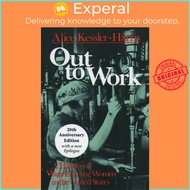 Out to Work : A History of Wage-Earning Women in the United States by Alice Kessler-Harris (US editi