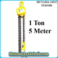 Chain Blok Block Katrol Takel Derek 1 Ton 1 T 5 Meter 5 M 5Meter