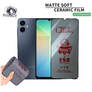 SAMSUNG A06 4G 5G Ceramic Matte Anti Spy No Tempered Glass