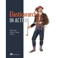 Elasticsearch in Action First Edition - Radu Gheorghe