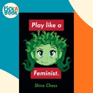 [100% Original Books] - Play Like a Feminist. by Shira Chess Anonymous (US edition, hardcover)