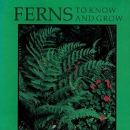 Ferns to know and grow S book