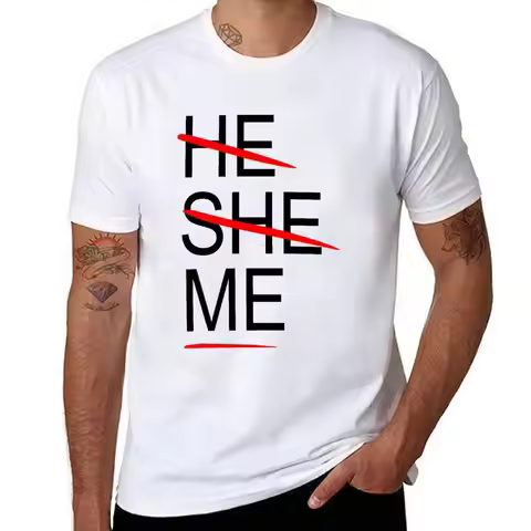 He. She. Me. T-Shirt t shirts cotton 100% cotton t shirts high quality T-Shirt
