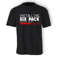 (Unisex) Installing Six Pack T-Shirt