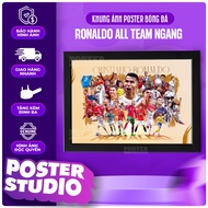 Cristiano Ronaldo ALL TEAM Clubs poster photo frame includes 2 sizes for A5 tabletop (18cm x 24cm), 