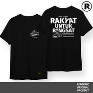 Reformic Tshirt Edisi Bngst Dari Rakyat Oleh Rakyat Untuk Bngst / Kaos kritik / Kaos Politik / Kaos 