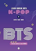 LEARN KOREAN WITH BTS: A Scientific 3-Step Korean Language Learning Method with QR Videos, Lyric Rea