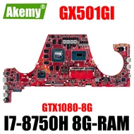 i7-8750H GTX1080-V8G i7-8750H GTX1080-V8G GX501G I7-8750H 8G-RAM GTX1080-8G Notebook Mainboard For ASUS ROG Zephyrus GX501 GX501GI Laptop Motherboard Main Board