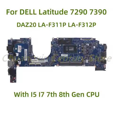 Suitable for DELL Latitude 7290 7390 laptop motherboard LA-F311P LA-F312P with I3 I5 I7-7th/8th Gen 