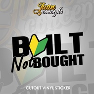 JDM not Bought Vinyl Sticker