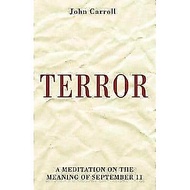[BnB] USED Terror: A Meditation on the Meaning of September 11 by John Carroll (Used: Good)