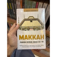 Makkah Second Century 19th Century - C. Snouck Hurgronje