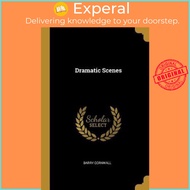 Dramatic Scenes by Barry Cornwall (paperback)