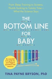 The Bottom Line for Baby Tina Payne Bryson