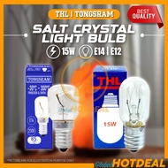 1PC THL / TONGSRAM E12/ E14 15W Warm Light Effect Tabular Lamp Salt lamp Refrigerator Light Bulb Lampu Mesin Jahit 盐晶灯