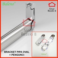 Bracket Pipa Oval + Pengunci / Gantungan Lemari Baju Pipa Braket