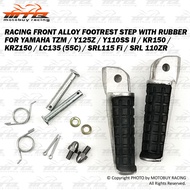 RACING FRONT ALLOY FOOTREST STEP WITH RUBBER FOR YAMAHA TZM /Y125Z /Y110SS II /KR150 /KRZ150 /LC135 