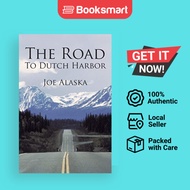 The Road To Dutch Harbor - Paperback - English - 9781450291835