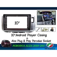 Android Player Casing 10" (Silver) Perodua Alza 2010 ~ 2017 (with Plug & Play Socket Perodua 3H)