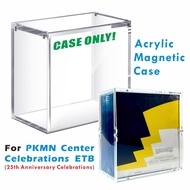 Acrylic Magnetic case For PKMN Center ETB(25th Anniversary Celebrations)