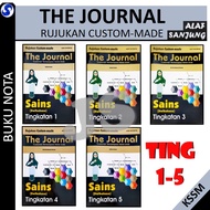 THE JOURNAL RUJUKAN CUSTOM - MADE SAINS / SCIENCE TINGKATAN 1,2,3,4,5 -ALAF SANJUNG