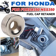 For Honda Forza 350 Forza350 NSS350 NSS 350 Motorcycle Accessories Fuel Cap Retainer Refueling Tank