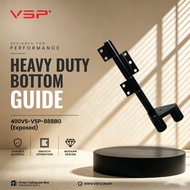 400VS-VSP-888BG Heavy Duty Bottom Guide R/L (Exposed) | Panduan Bawah Tahan Lasak