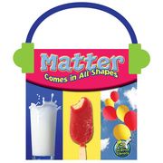 Matter Comes in All Shapes Amy S. Hansen