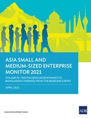 Asia Small and Medium-Sized Enterprise Monitor 2021 Volume III Asian Development Bank