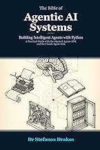The Bible of Agentic AI Systems: Building Intelligent Agents with Python