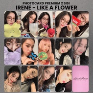 IRENE LIKE A FLOWER Photocard - IRENE PC Photocard 2 Sides Unofficial Kpop Merch Card