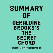 Summary of Geraldine Brooks's The Secret Chord Falcon Press