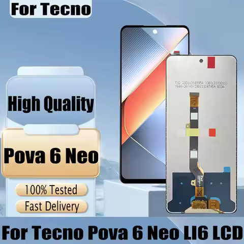 High Quality LCD For Infinix Tecno Pova 6 Neo LI6 LCD Display Touch Screen Digitizer Assembly For Te