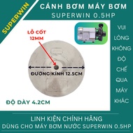 SUPERWIN TAN HOAN CAU water pump impeller From 0.5HP to 3HP