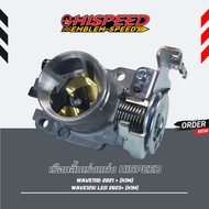 Throttle Body WAVE110i 2021+ WAVE125i NEW 2023+ Size 28-30 Mm.| HISPEED