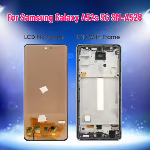 LCD Screen For Samsung Galaxy A52s 5G SM-A528B LCD Display Touch Screen Digitizer Repair Parts Assem