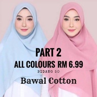 Tudung Bawal Cotton Part 2 / Bidang 50 / Bawal / Tudung Bawal / Bawal Cotton Borong / Bawal Cotton b