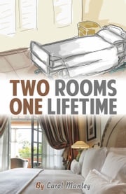 Two Rooms One Lifetime Carol Manley