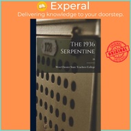 The 1936 Serpentine; 26 by West Chester State Teachers College (hardcover)