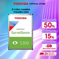 Ổ cứng chuyên dùng cho Camera HDD Toshiba S300 2TB/4TB/6TB/8TB/10TB PRO 3.5 inch SATA 3 Bảo Hành 1 Đ