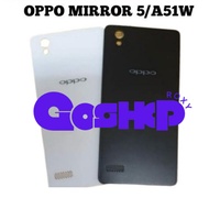 Backdoor Casing Tutup Belakang Oppo Mirror 5 A51W Black White