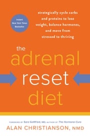 The Adrenal Reset Diet Alan Christianson NMD