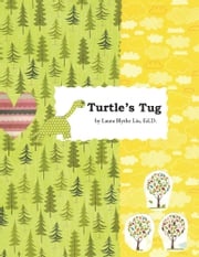 Turtle's Tug Laura Blythe Liu EdD