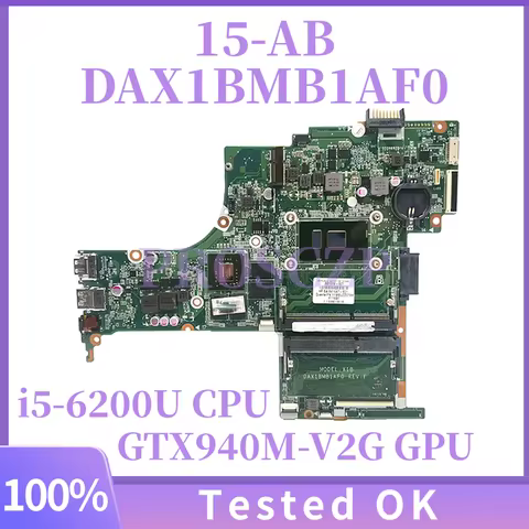 DAX1BMB1AF0 For HP Pavilion 15-AB TPN-Q159 X1BD Laptop Motherboard With i5-6200U CPU GTX940M-V2G GPU