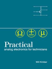 Practical Analog Electronics for Technicians W A Kimber