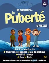 En route vers ... la Puberté: Livre pour enfants pré ados sur la puberté des garçons de 9 ans à 13 a