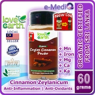 Love Earth Organic Ceylon Cinnamon Powder [Kayu Manis SRI LANKA] 60g (Exp: Feb/2026)