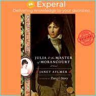 Julia and the Master of Morancourt - A Novel by Janet Aylmer (US edition, paperback)